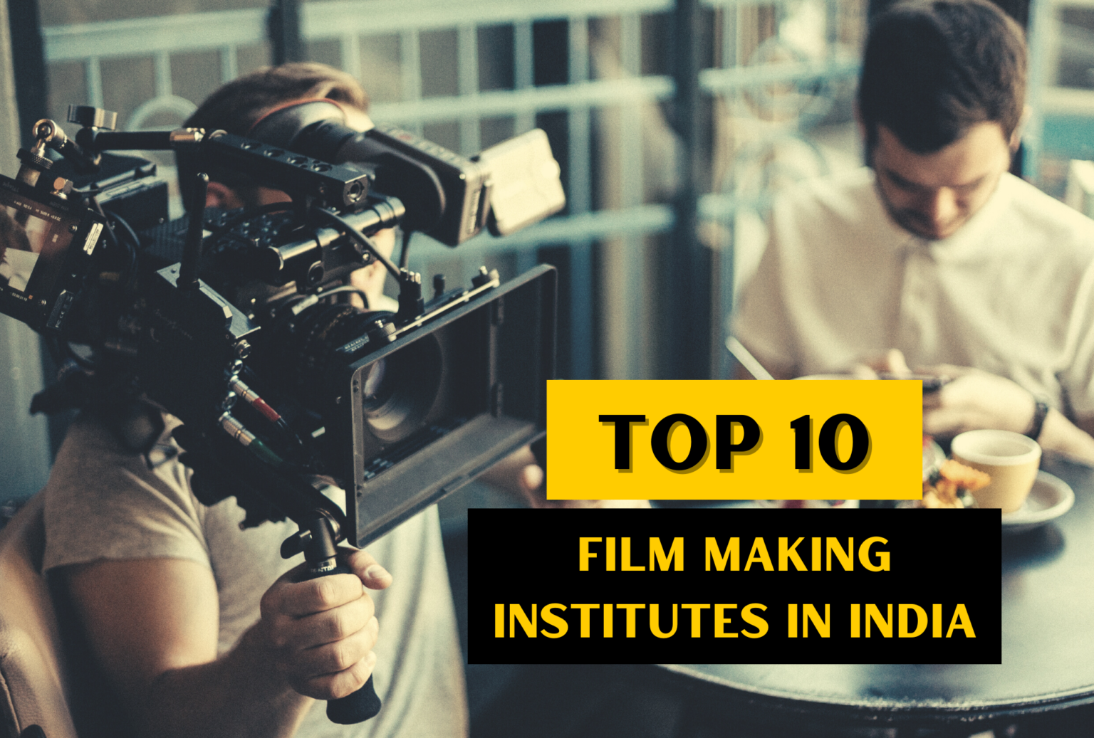 Top Film Making Institutes in India