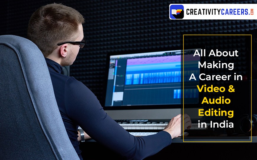 Start Career as Audio and Video Editor